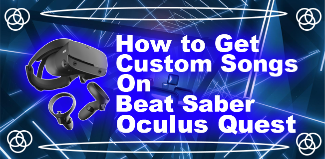 Como obter músicas personalizadas no Beat Saber em um Oculus Quest 2